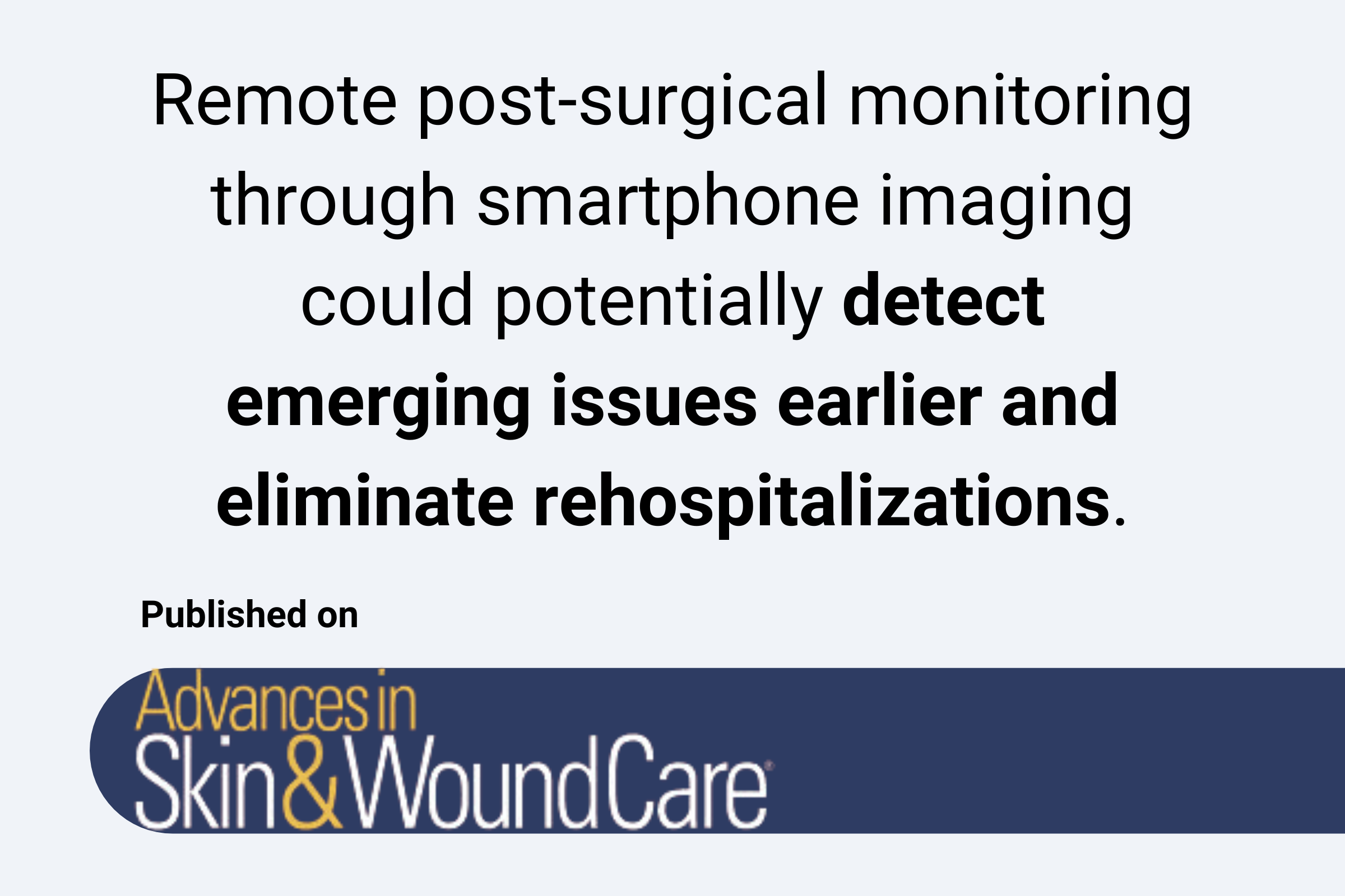 An analysis of remote monitoring of postsurgical wounds.