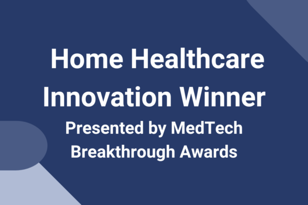 Home Healthcare Innovation Winner Presented by MedTech Breakthrough Awards
